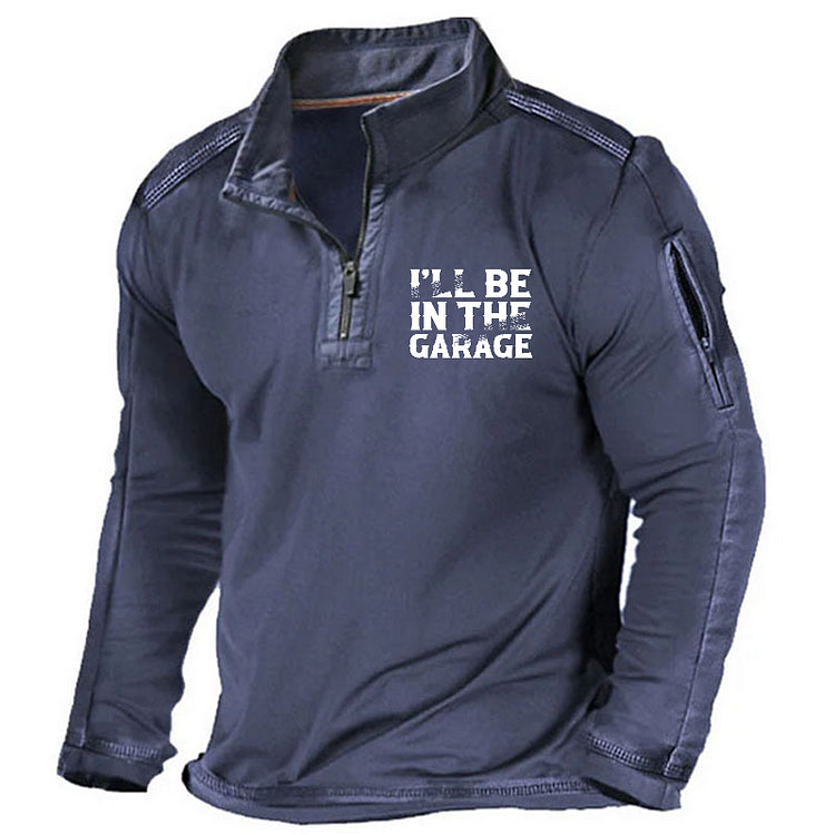 I'll Be In The Garage Funny ZIPPER GRAPHIC POCKET SWEATSHIRT