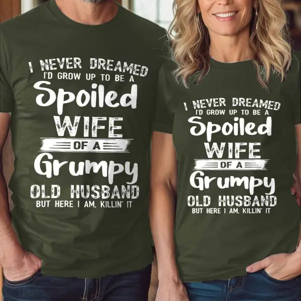 Spoiled Wife Grumpy Old Husband Print Outdoor Casual 100% cotton Short Sleeve T-Shirt