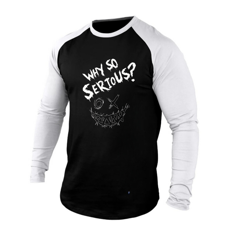 Why So Serious 100% COTTON RAGLAN GRAPHIC LONG SLEEVE T-SHIRT