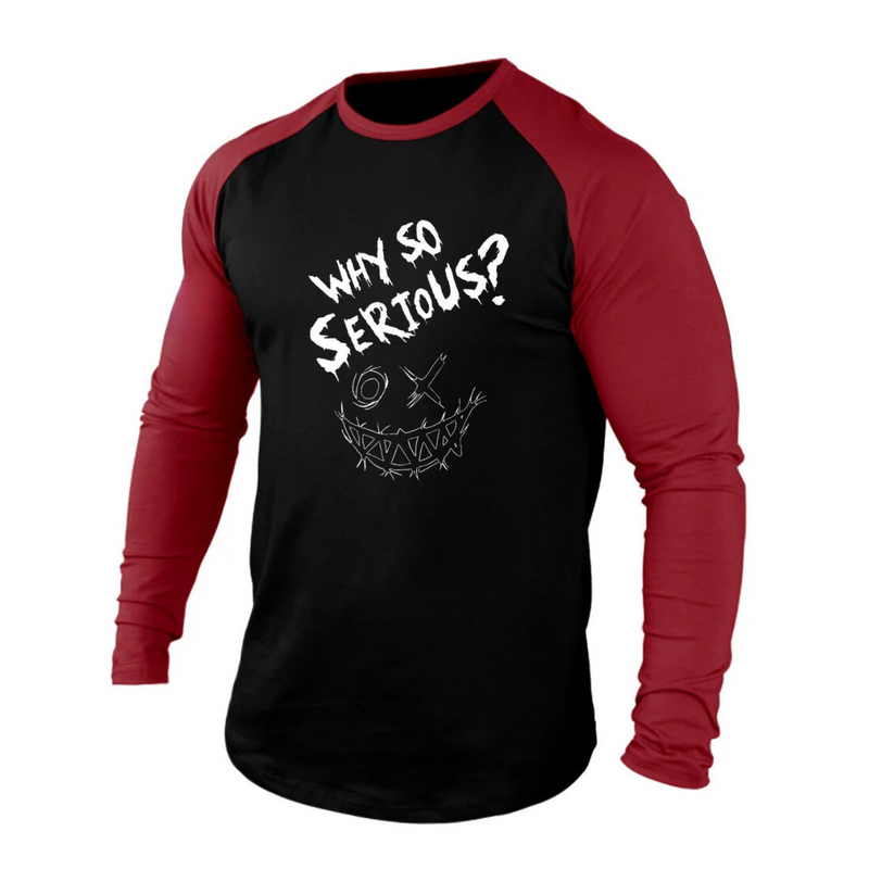 Why So Serious 100% COTTON RAGLAN GRAPHIC LONG SLEEVE T-SHIRT