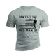 PURE COLOR Don't Let The Old  Man in  100% Cotton TEE