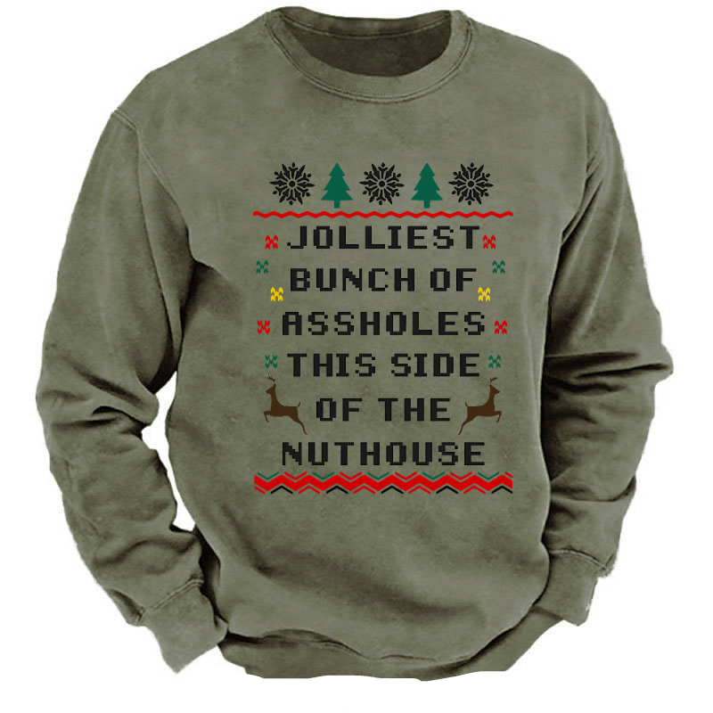 Jolliest Bunch of Assholes This Side of The Nuthouse Ugly Christmas Sweatshirt