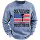 Veteran Don't Thank Me Thank My Brothers Who Never Came Back Sweatshirt