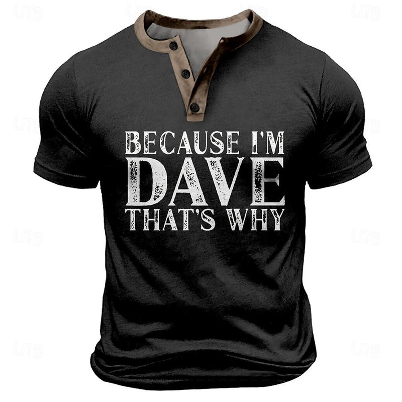 I'm Dave Funny Retro Vintage Men's 3D Print T shirt Tee Henley Shirt Street Casual Daily T shirt Black Blue Green Short Sleeve Henley Shirt Summer Spring Clothing Apparel S M L XL XXL 3XL